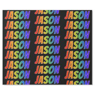 Rainbow First Name "JASON"; Fun & Colorful