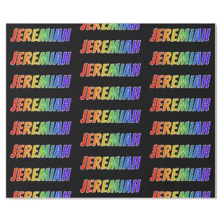 Rainbow First Name "JEREMIAH"; Fun & Colorful