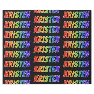 Rainbow First Name "KRISTEN"; Fun & Colorful