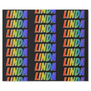 Rainbow First Name "LINDA"; Fun & Colorful