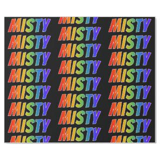 Rainbow First Name "MISTY"; Fun & Colorful