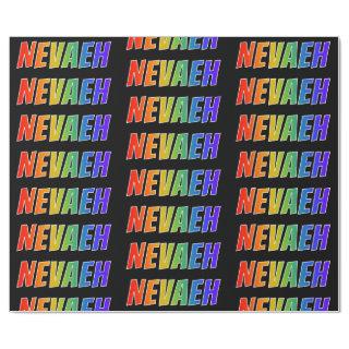 Rainbow First Name "NEVAEH"; Fun & Colorful