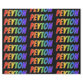 Rainbow First Name "PEYTON"; Fun & Colorful