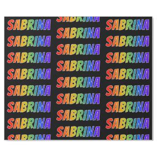 Rainbow First Name "SABRINA"; Fun & Colorful