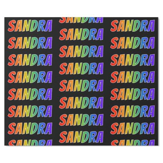 Rainbow First Name "SANDRA"; Fun & Colorful