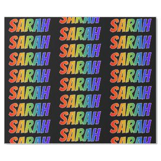 Rainbow First Name "SARAH"; Fun & Colorful