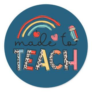 Rainbow Leopard Made To Teach Funny Teacher Back Classic Round Sticker