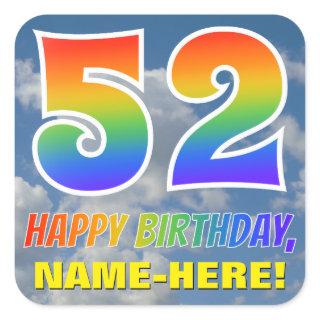 Rainbow Look "52" & "HAPPY BIRTHDAY", Clouds, Sky Square Sticker