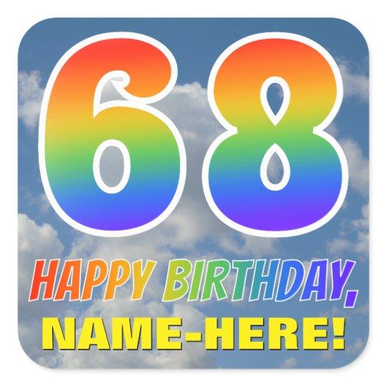 Rainbow Look "68" & "HAPPY BIRTHDAY", Clouds, Sky Square Sticker