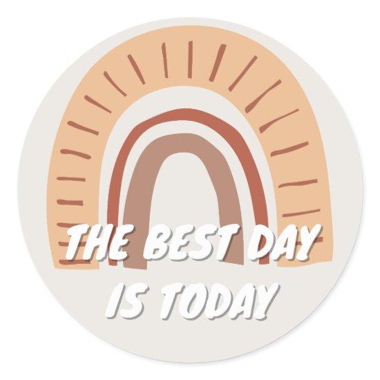 Rainbow The Best Day Is Today Affirmation Quotes  Classic Round Sticker