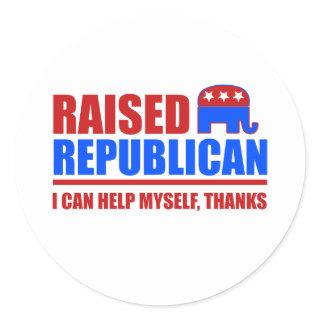 Raised Republican. I can help myself. Classic Round Sticker