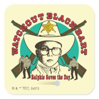 Ralphie Saves the Day Square Sticker