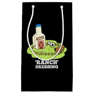 Ranch Dressing Funny Food Pun Dark BG Small Gift Bag
