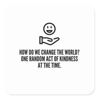 Random act of kindness square sticker