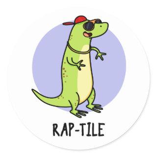 Rap-tile Funny Reptile Lizard Pun  Classic Round Sticker