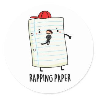 Rapping Paper Funny Pun Classic Round Sticker