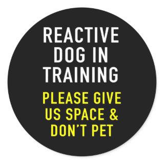 Reactive Dog In Training Dog Trainer Design For Classic Round Sticker