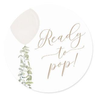Ready to Pop White Balloon Eucalyptus Baby Shower Classic Round Sticker