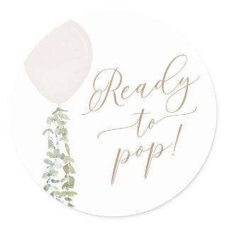 Ready to Pop White Balloon Eucalyptus Baby Shower Classic Round Sticker