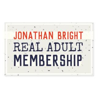 Real Adult Membership minimal and funny humorous Rectangular Sticker