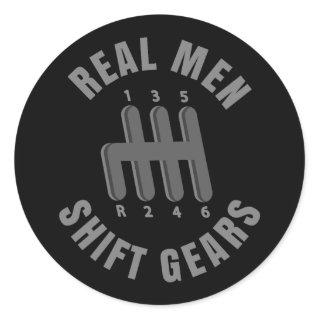 Real men shift gears classic round sticker