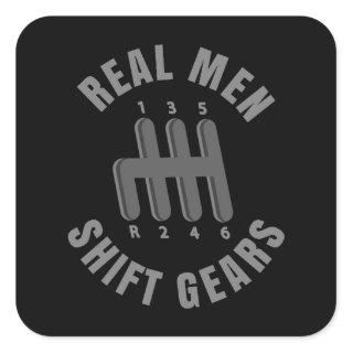 Real men shift gears square sticker