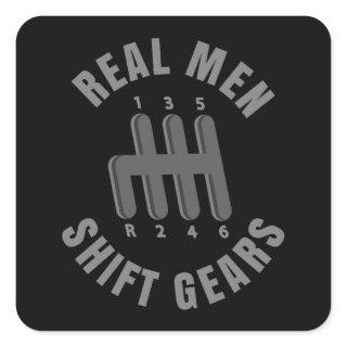 Real men shift gears square sticker