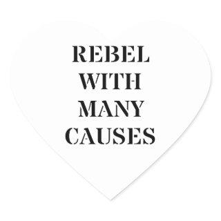 Rebel With Many Causes Heart Sticker