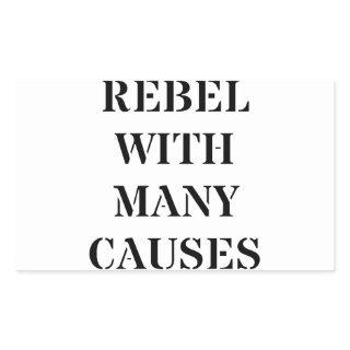 Rebel With Many Causes Rectangular Sticker