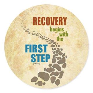 Recovery, the First Step (12 step, drug free) Classic Round Sticker