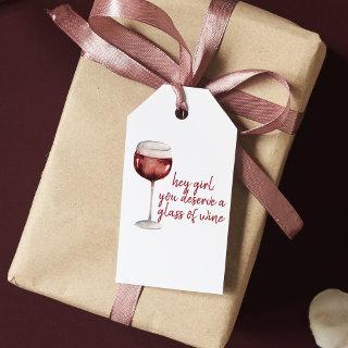 Red Hey Girl You Deserve A Glass Of Wine Quote Gift Tags