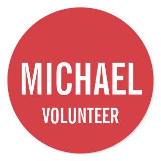 Red Volunteer Badge with Custom Name Classic Round Sticker