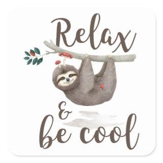 Relax And Be Cool Sloth Square Sticker