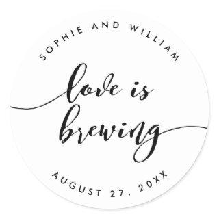 Relax Script Love is Brewing Wedding Favor Classic Round Sticker