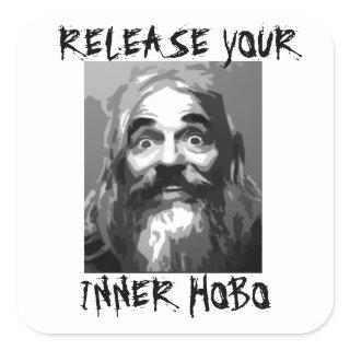 Release your Inner Hobo Square Sticker
