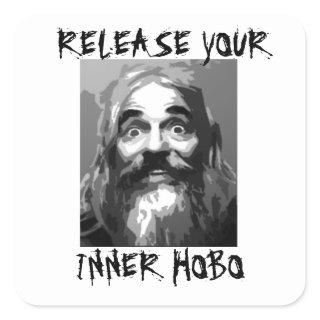 Release your Inner Hobo Square Sticker