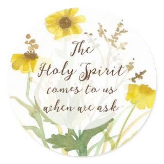 Religious Holy Spirit Comes To Us Yellow Flowers Classic Round Sticker