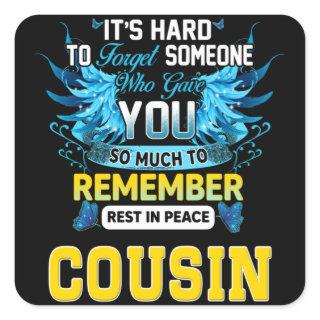 Remember Rest In Peace My Cousin In Memories Square Sticker