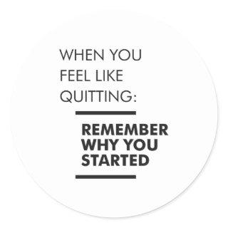 Remember Why You Started - Workout Inspirational Classic Round Sticker