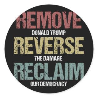 Remove Reverse Reclaim Protest  Classic Round Sticker