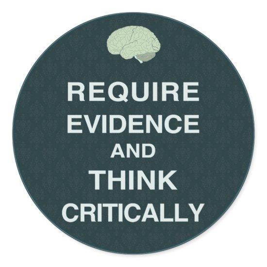 Require Evidence and Think Critically Stickers