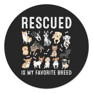 Rescued Is My Favorite Breed Cute Rescue Dogs Classic Round Sticker