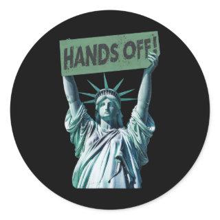 Resist And Protest Shirt Hands Off Statue Of Liber Classic Round Sticker