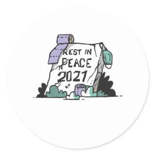 Rest in Peace 2021 Classic Round Sticker