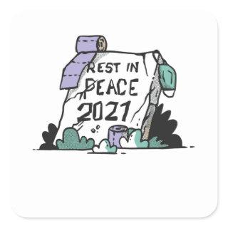 Rest in Peace 2021 Square Sticker