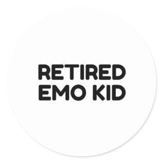 Retired Emo Kid Funny Quote Classic Round Sticker