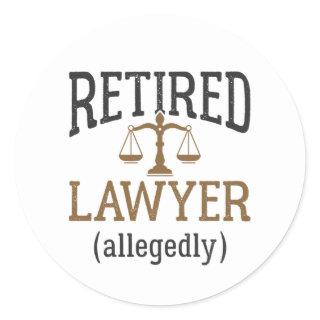 Retired Lawyer Allegedly Attorney Retirement Classic Round Sticker
