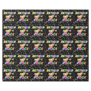 Retired. Ready to Rock. Colorful Confetti