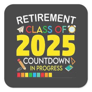 Retirement Class of 2025 Countdown in Process Square Sticker