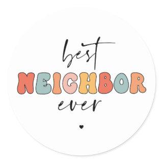 Retro Best Neighbor Ever Cute Classic Round Sticker